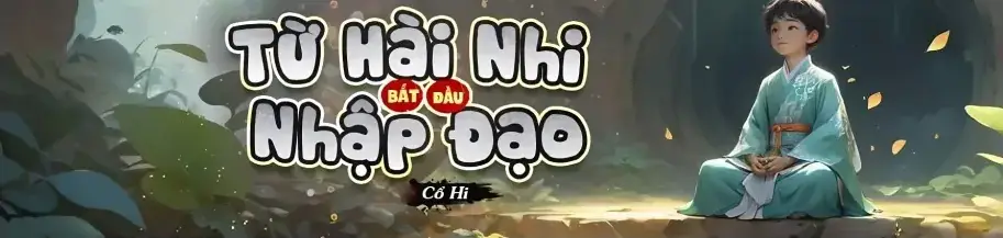 Banner truyện Từ Hài Nhi Bắt Đầu Nhập Đạo